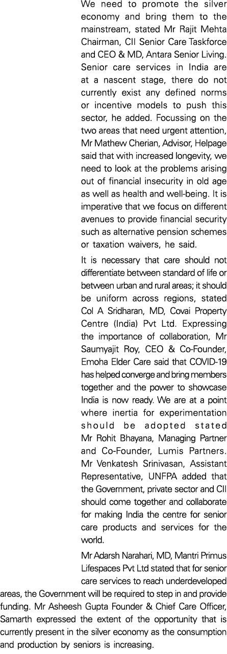We need to promote the silver economy and bring them to the mainstream, stated Mr Rajit Mehta Chairman, CII Senior Ca   