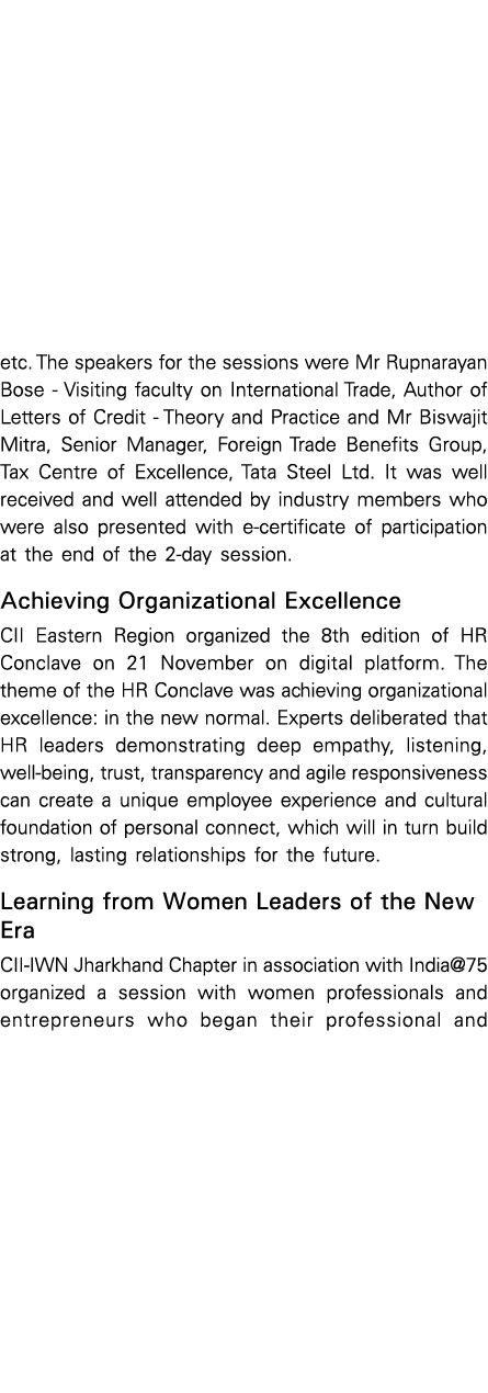etc  The speakers for the sessions were Mr Rupnarayan Bose - Visiting faculty on International Trade, Author of Lette   