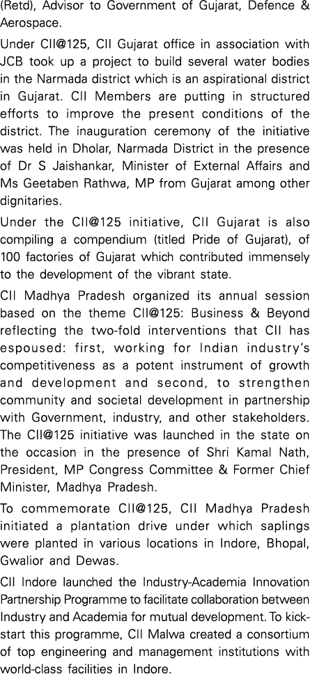 (Retd), Advisor to Government of Gujarat, Defence & Aerospace  Under CII 125, CII Gujarat office in association with    