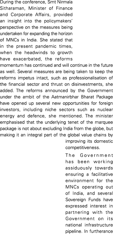 During the conference, Smt Nirmala Sitharaman, Minister of Finance and Corporate Affairs, provided an insight into th   