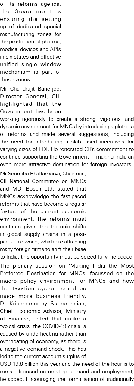 of its reforms agenda, the Government is ensuring the setting up of dedicated special manufacturing zones for the pro   