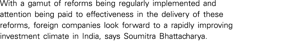 With a gamut of reforms being regularly implemented and attention being paid to effectiveness in the delivery of thes   