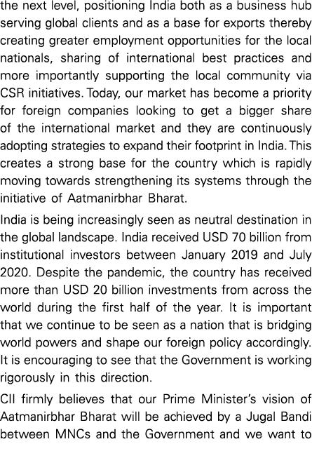 the next level, positioning India both as a business hub serving global clients and as a base for exports thereby cre   