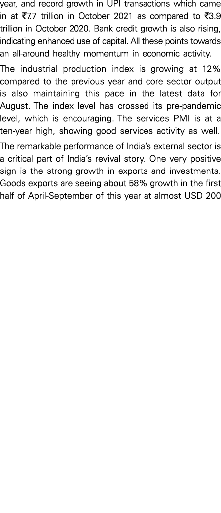 year, and record growth in UPI transactions which came in at  7 7 trillion in October 2021 as compared to  3 9 trilli   