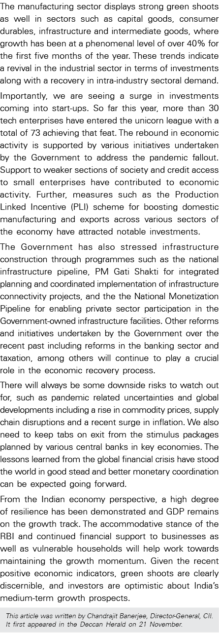 The manufacturing sector displays strong green shoots as well in sectors such as capital goods, consumer durables, in   