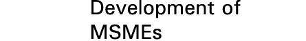 Development of MSMEs