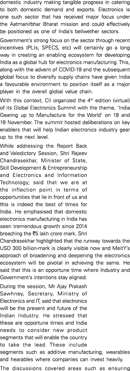 domestic industry making tangible progress in catering to both domestic demand and exports  Electronics is one such s   