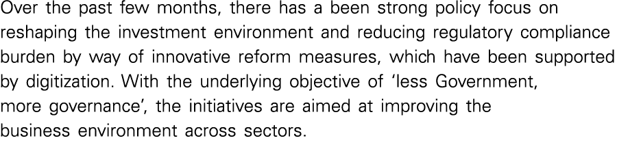 Over the past few months, there has a been strong policy focus on reshaping the investment environment and reducing r   