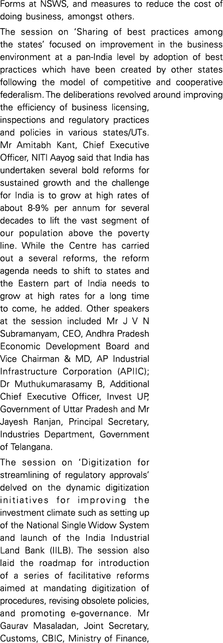 Forms at NSWS, and measures to reduce the cost of doing business, amongst others  The session on  Sharing of best pra   
