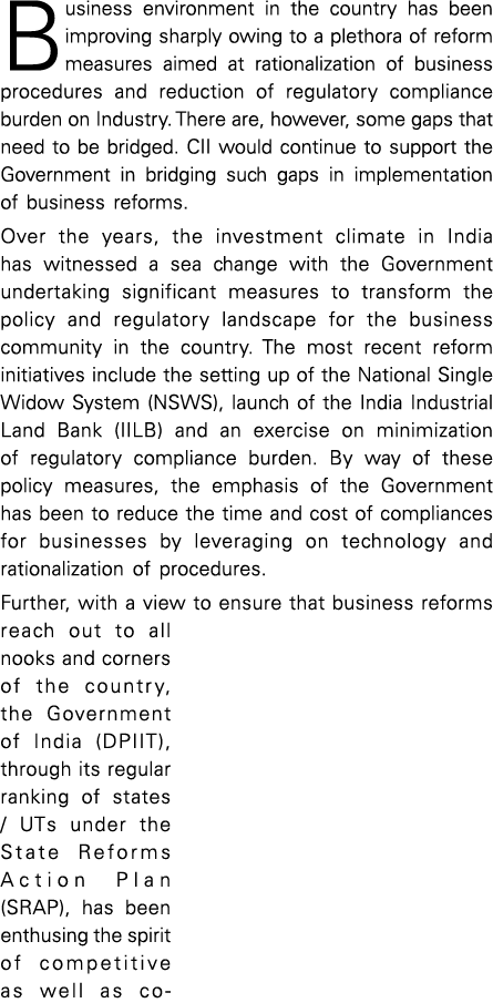 Business environment in the country has been improving sharply owing to a plethora of reform measures aimed at ration   