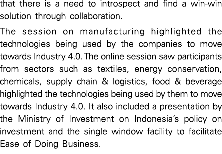 that there is a need to introspect and find a win-win solution through collaboration  The session on manufacturing hi   
