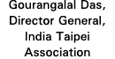 Gourangalal Das, Director General, India Taipei Association