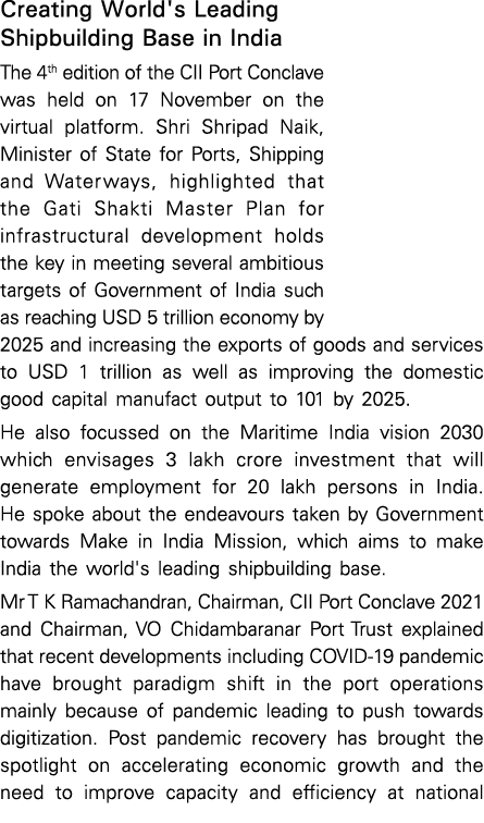 Creating World's Leading Shipbuilding Base in India The 4th edition of the CII Port Conclave was held on 17 November    