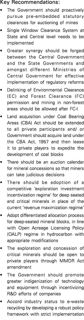 Key Recommendations:   The Government should proactively pursue pre-embedded statutory clearances for auctioning of m   