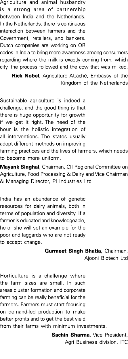 Agriculture and animal husbandry is a strong area of partnership between India and the Netherlands  In the Netherland   