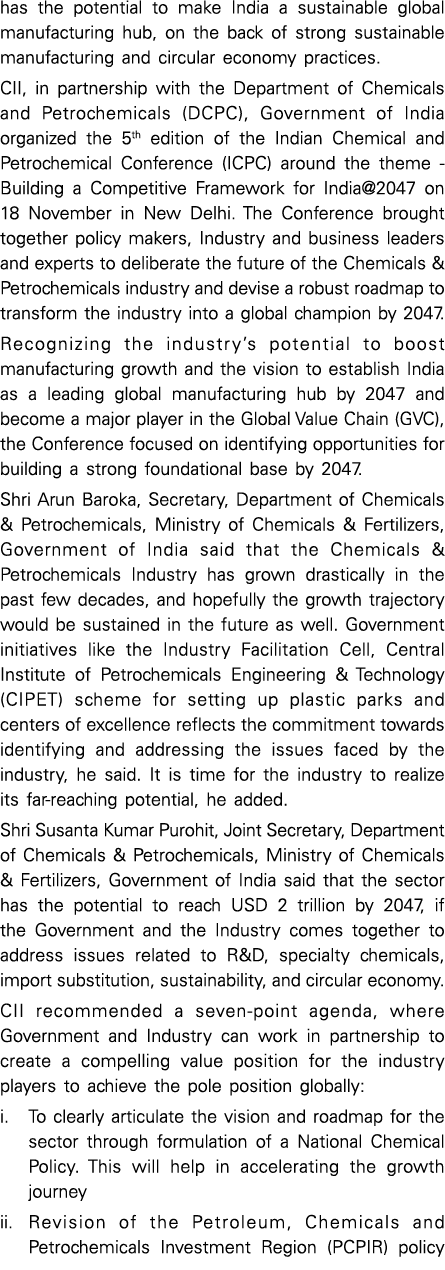 has the potential to make India a sustainable global manufacturing hub, on the back of strong sustainable manufacturi   