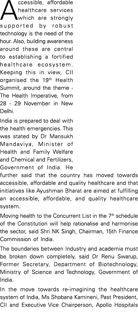 Accessible, affordable healthcare services which are strongly supported by robust technology is the need of the hour    