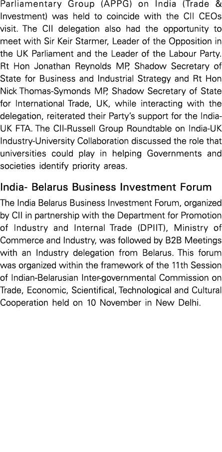 Parliamentary Group (APPG) on India (Trade & Investment) was held to coincide with the CII CEOs visit  The CII delega   