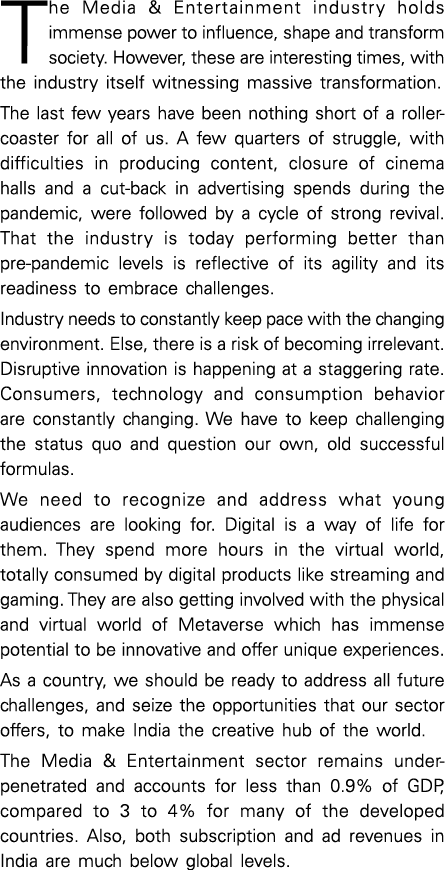 The Media & Entertainment industry holds immense power to influence, shape and transform society  However, these are    