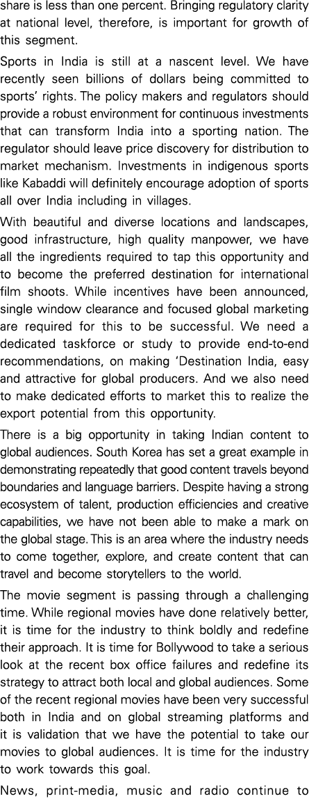 share is less than one percent  Bringing regulatory clarity at national level, therefore, is important for growth of    