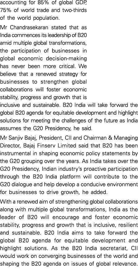 accounting for 85% of global GDP, 75% of world trade and two-thirds of the world population  Mr Chandrasekaran stated   