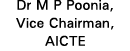 Dr M P Poonia, Vice Chairman, AICTE 
