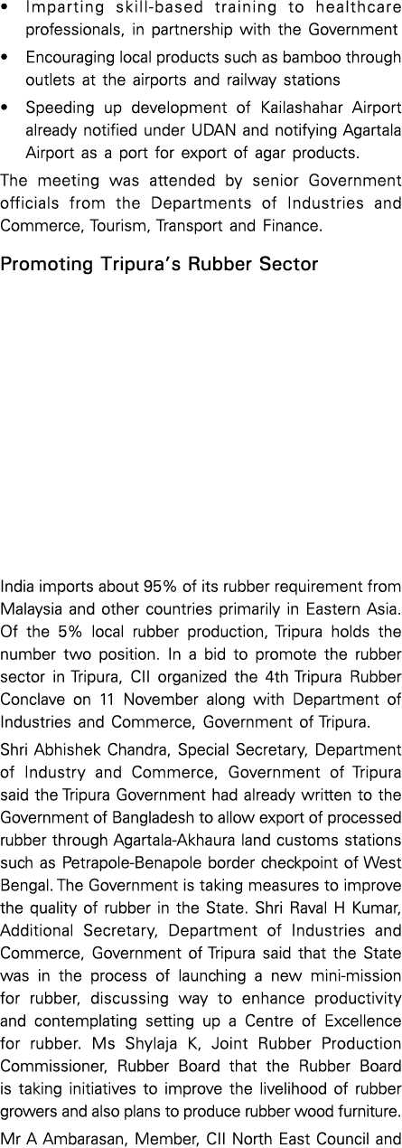   Imparting skill-based training to healthcare professionals, in partnership with the Government   Encouraging local    