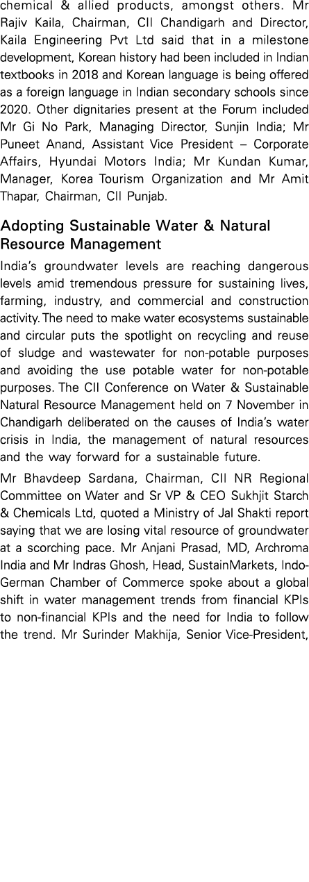 chemical & allied products, amongst others  Mr Rajiv Kaila, Chairman, CII Chandigarh and Director, Kaila Engineering    