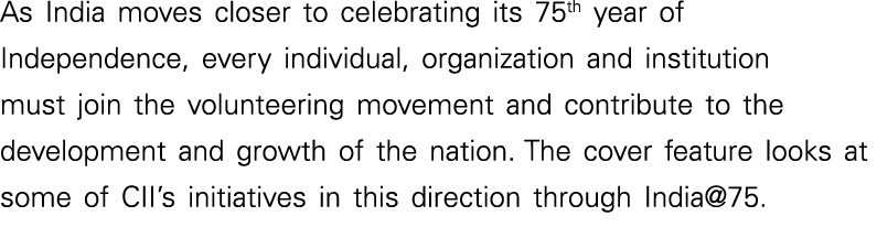 As India moves closer to celebrating its 75th year of Independence, every individual, organization and institution mu   