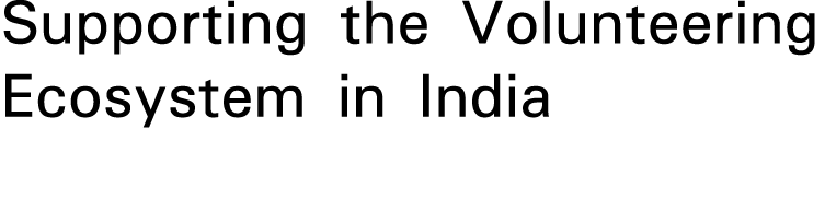 Supporting the Volunteering Ecosystem in India