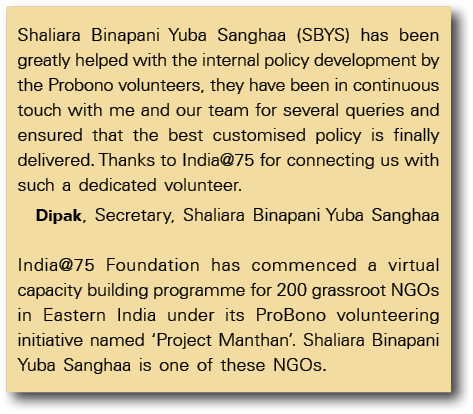 Shaliara Binapani Yuba Sanghaa (SBYS) has been greatly helped with the internal policy development by the Probono vol   