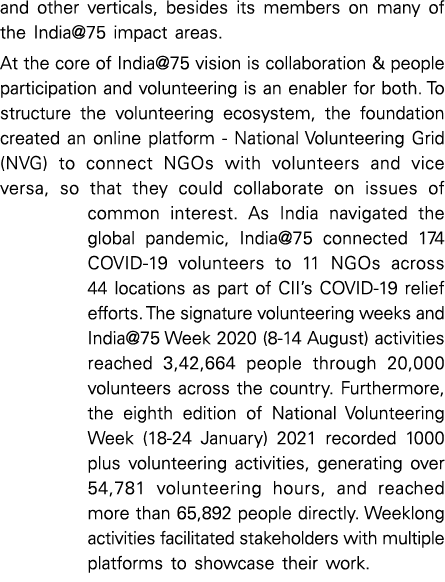 and other verticals, besides its members on many of the India 75 impact areas  At the core of India 75 vision is coll   