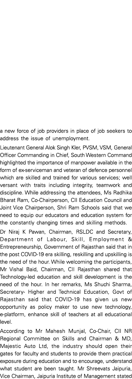 a new force of job providers in place of job seekers to address the issue of unemployment  Lieutenant General Alok Si   