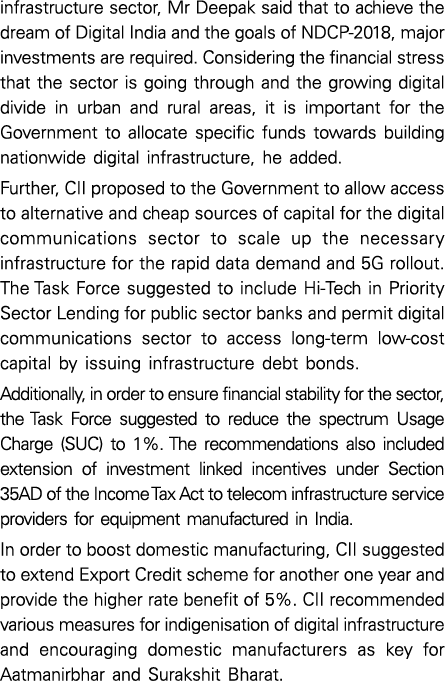 infrastructure sector, Mr Deepak said that to achieve the dream of Digital India and the goals of NDCP-2018, major in   