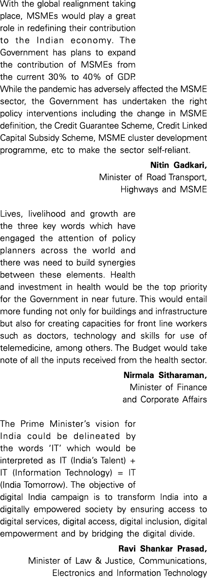 With the global realignment taking place, MSMEs would play a great role in redefining their contribution to the India   