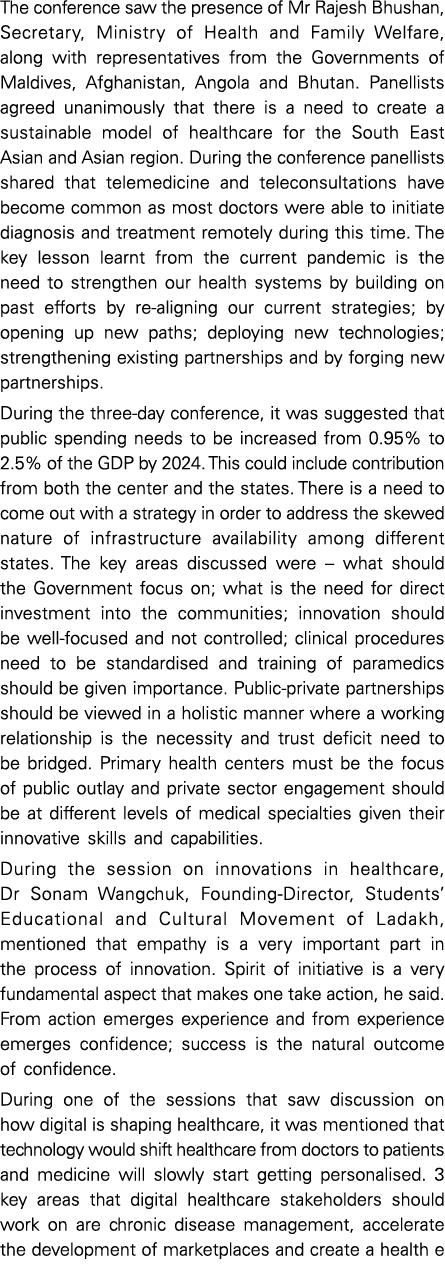 The conference saw the presence of Mr Rajesh Bhushan, Secretary, Ministry of Health and Family Welfare, along with re   
