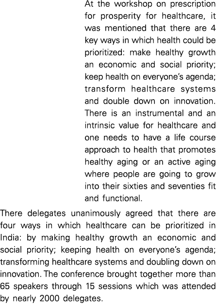At the workshop on prescription for prosperity for healthcare, it was mentioned that there are 4 key ways in which he   