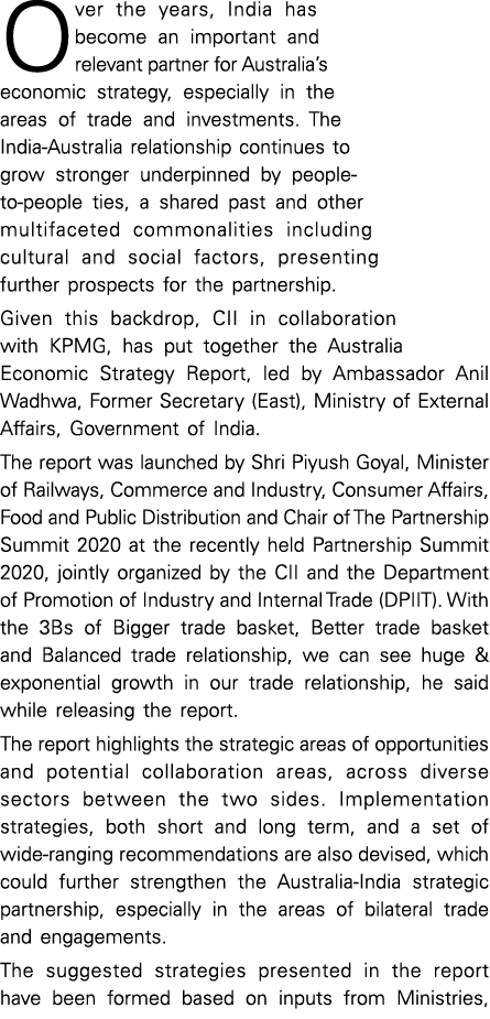 Over the years, India has become an important and relevant partner for Australia s economic strategy, especially in t   