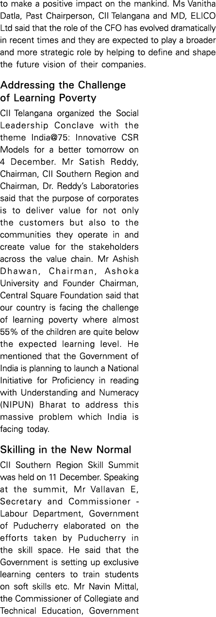 to make a positive impact on the mankind  Ms Vanitha Datla, Past Chairperson, CII Telangana and MD, ELICO Ltd said th   