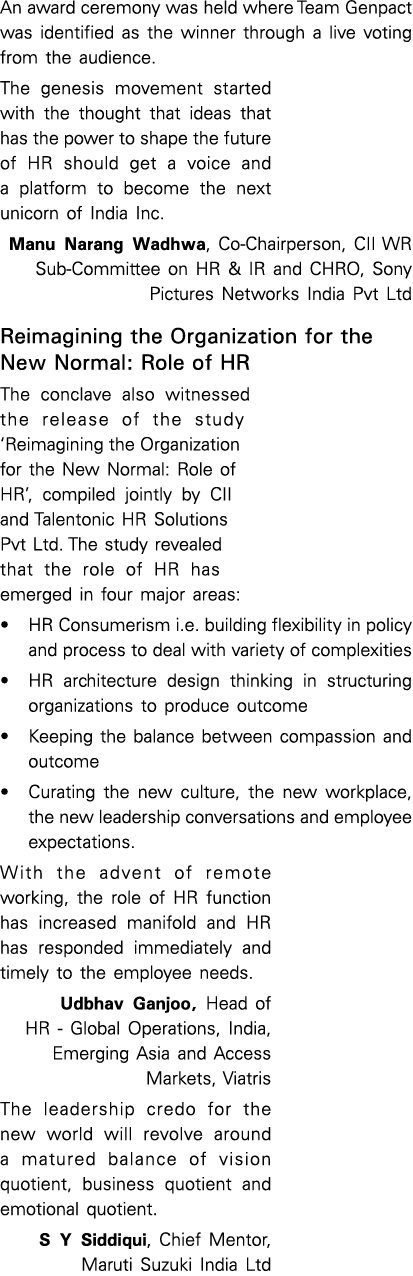 An award ceremony was held where Team Genpact was identified as the winner through a live voting from the audience  T   