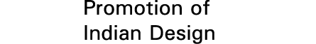 Promotion of Indian Design