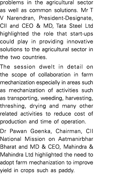 problems in the agricultural sector as well as common solutions  Mr T V Narendran, President-Designate, CII and CEO &   