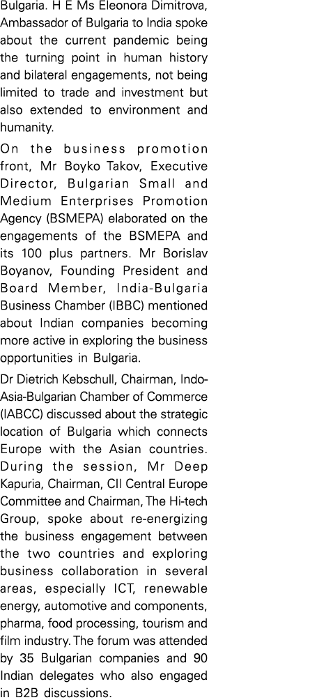 Bulgaria  H E Ms Eleonora Dimitrova, Ambassador of Bulgaria to India spoke about the current pandemic being the turni   