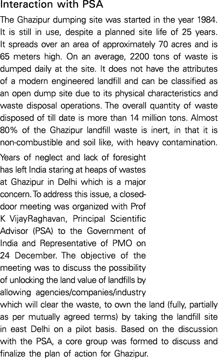 Interaction with PSA The Ghazipur dumping site was started in the year 1984  It is still in use, despite a planned si   