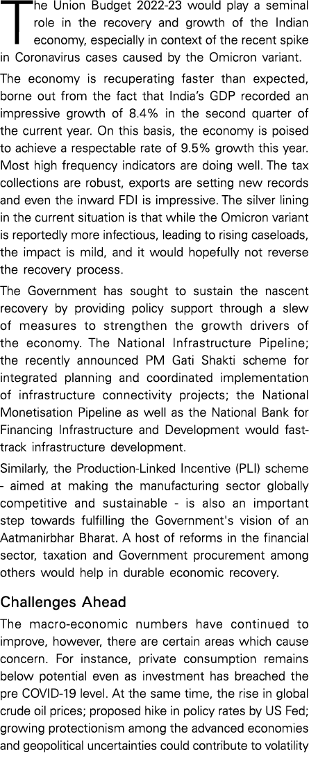 The Union Budget 2022-23 would play a seminal role in the recovery and growth of the Indian economy, especially in co   