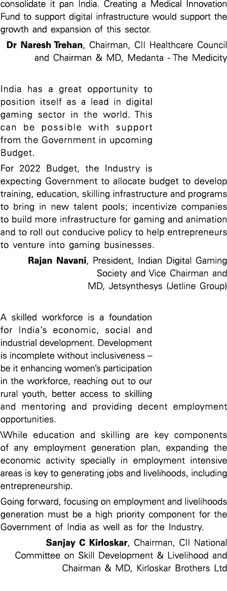 consolidate it pan India  Creating a Medical Innovation Fund to support digital infrastructure would support the grow   