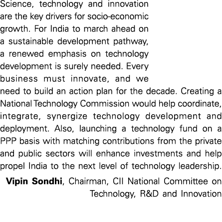 Science, technology and innovation are the key drivers for socio-economic growth  For India to march ahead on a susta   