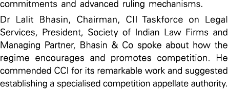 commitments and advanced ruling mechanisms  Dr Lalit Bhasin, Chairman, CII Taskforce on Legal Services, President, So   