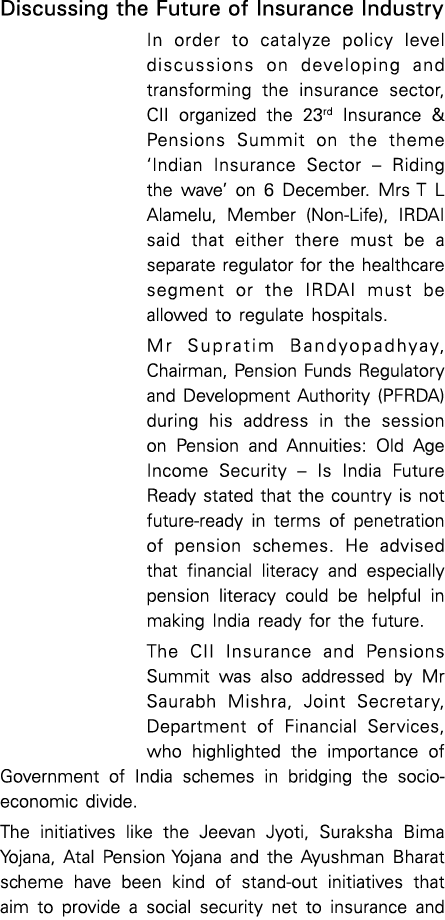 Discussing the Future of Insurance Industry In order to catalyze policy level discussions on developing and transform   
