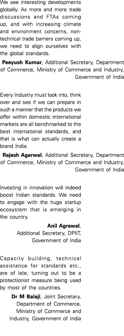 We see interesting developments globally. As more and more trade discussions and FTAs coming up, and with increasing ...